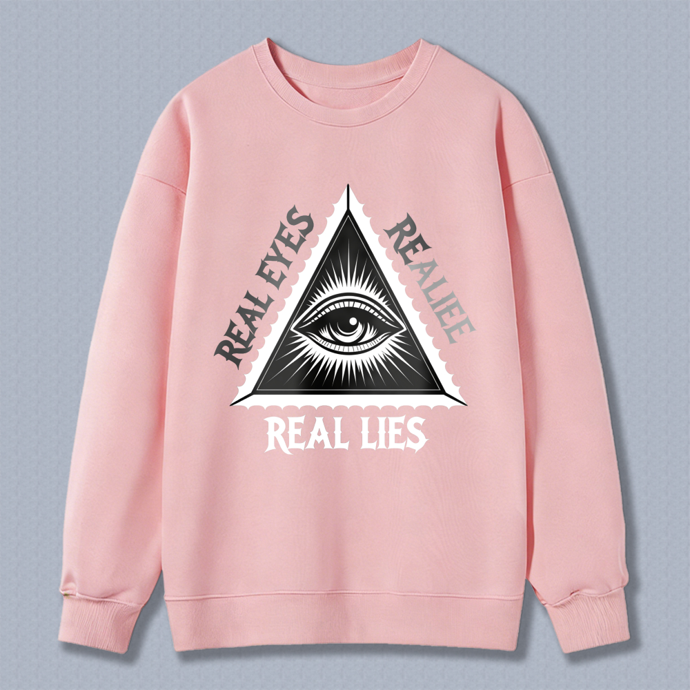 Dorawear™ All Seeing Eye Real Eyes Real Lies Unisex Classic Sweatshirt