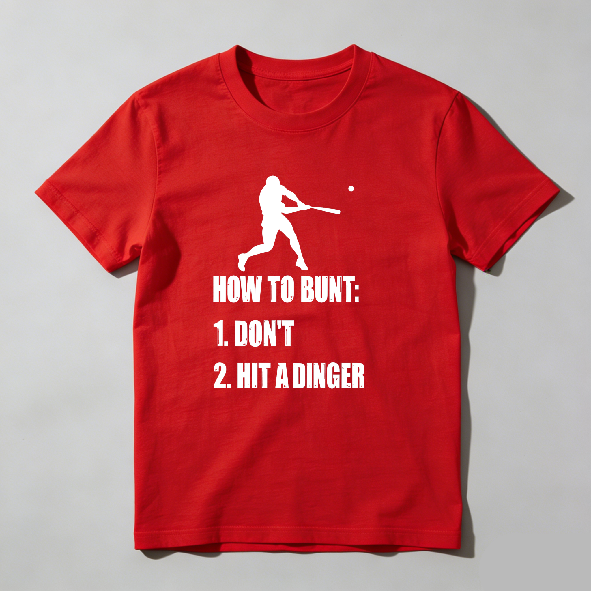 Dorawear™ How To Bunt Don't Hit A Dinger  T Shirt