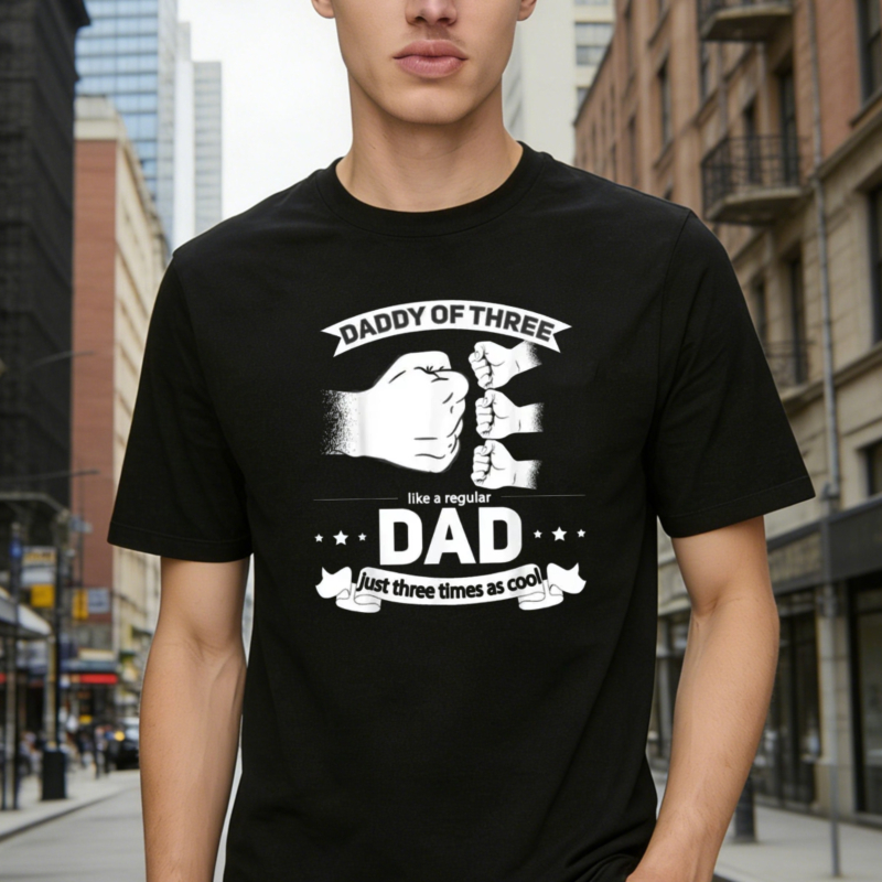 Daddy Of Three Like A Regular Dad Just Three Times As Cool T-shirt