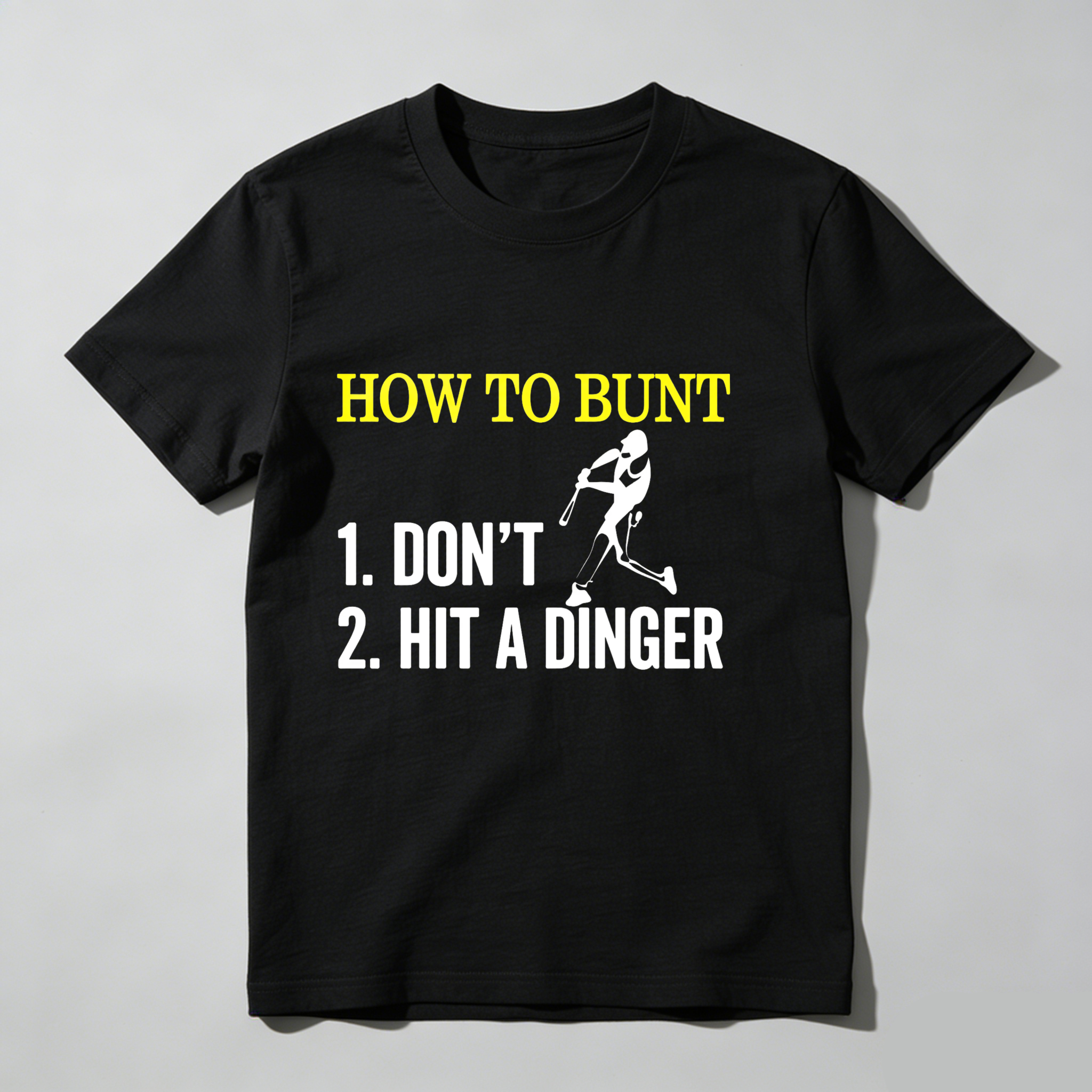 Dorawear™ How To Bunt Don't Hit A Dinger  T Shirt