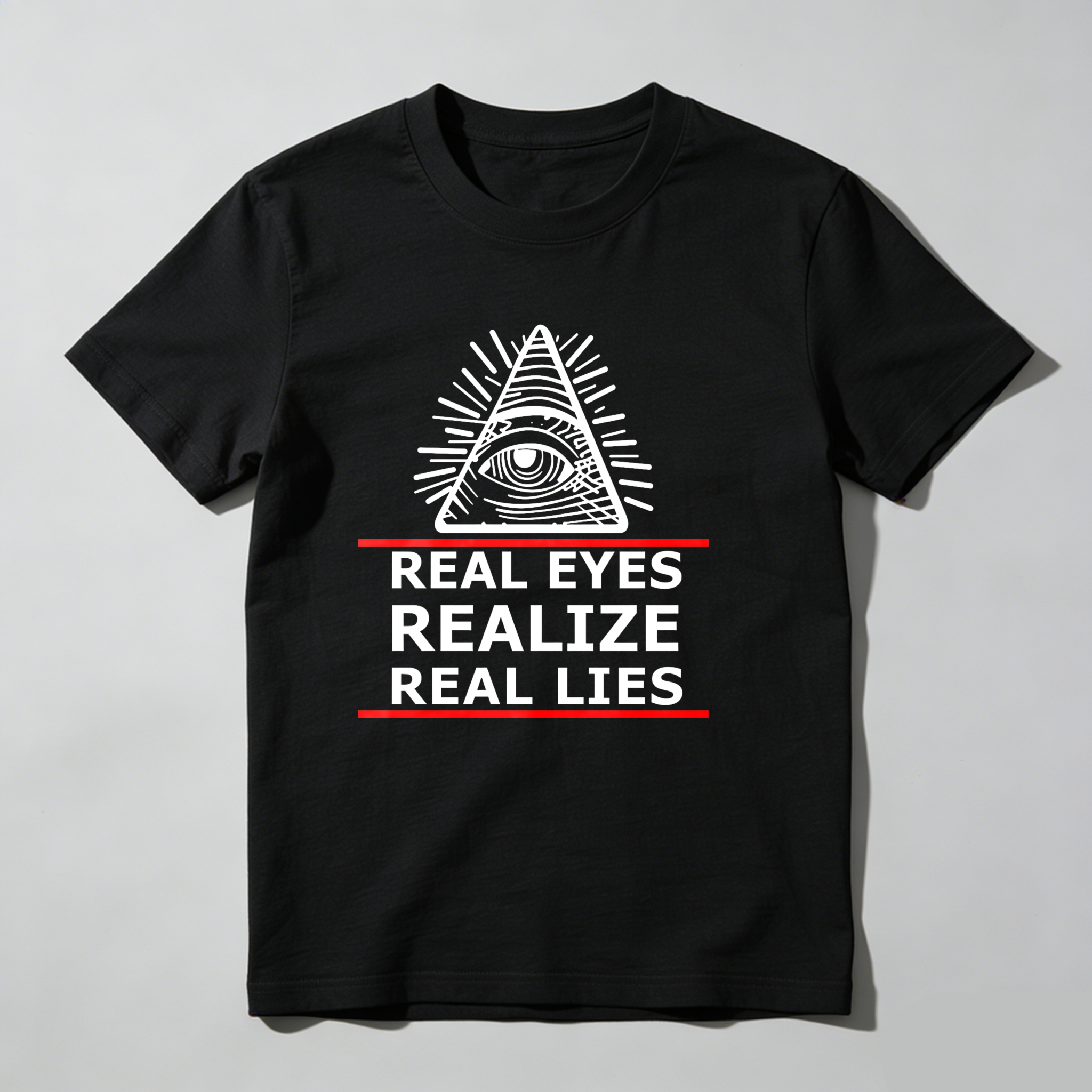 Dorawear™All Seeing Eye Real Eyes Realize Real Lies  T Shirt