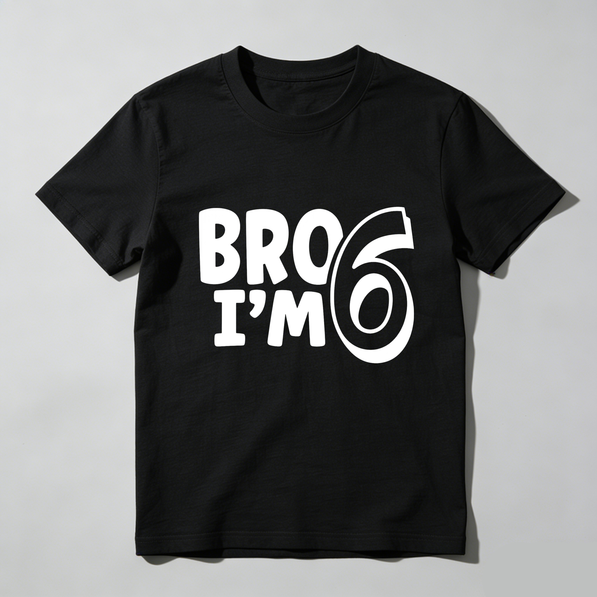 Dorawear™ Bro I'm 6 T Shirt
