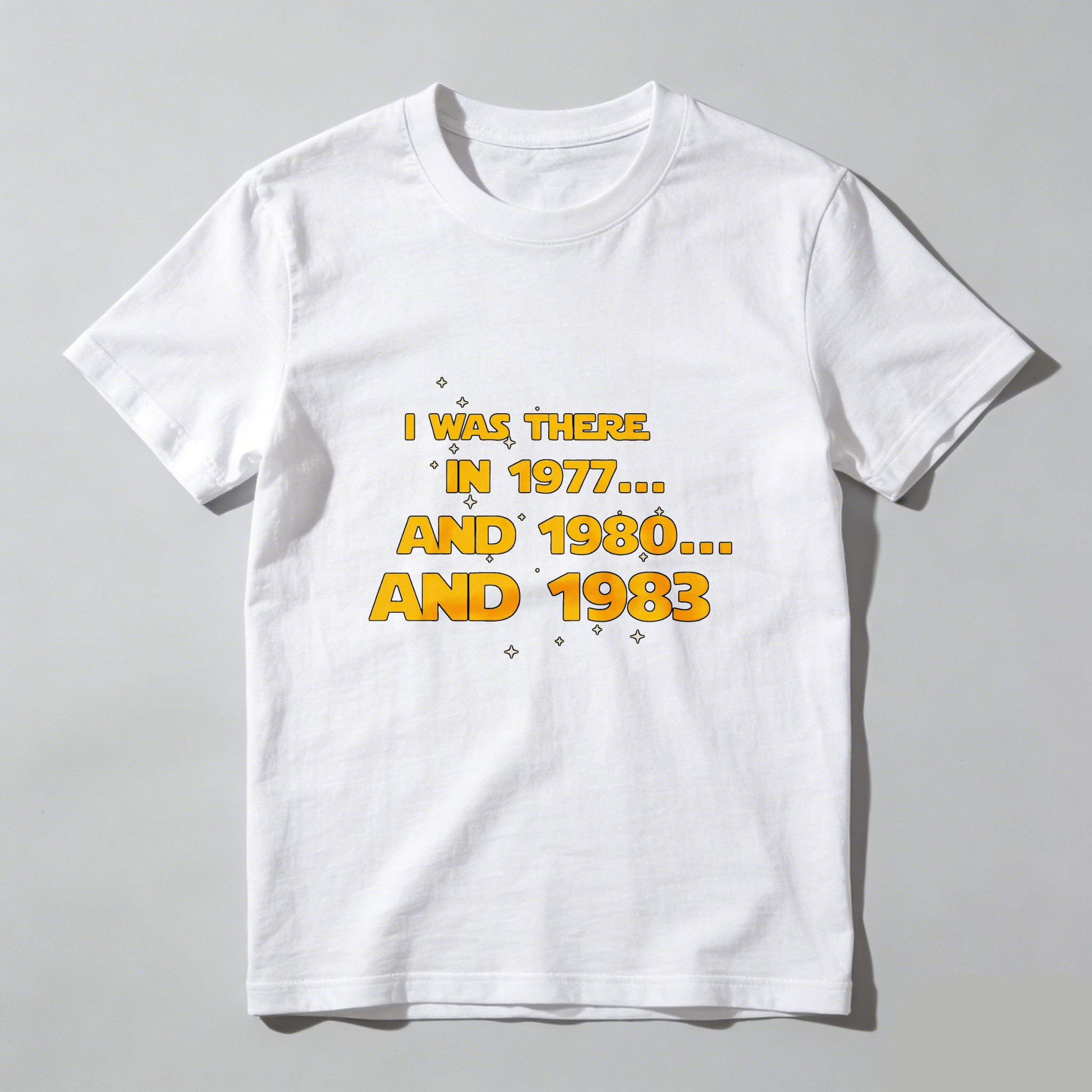 Dorawear™ I Was There In 1977 And 1980 And 1983 Pure Cotton Short Sleeve T Shirt-Dorawear