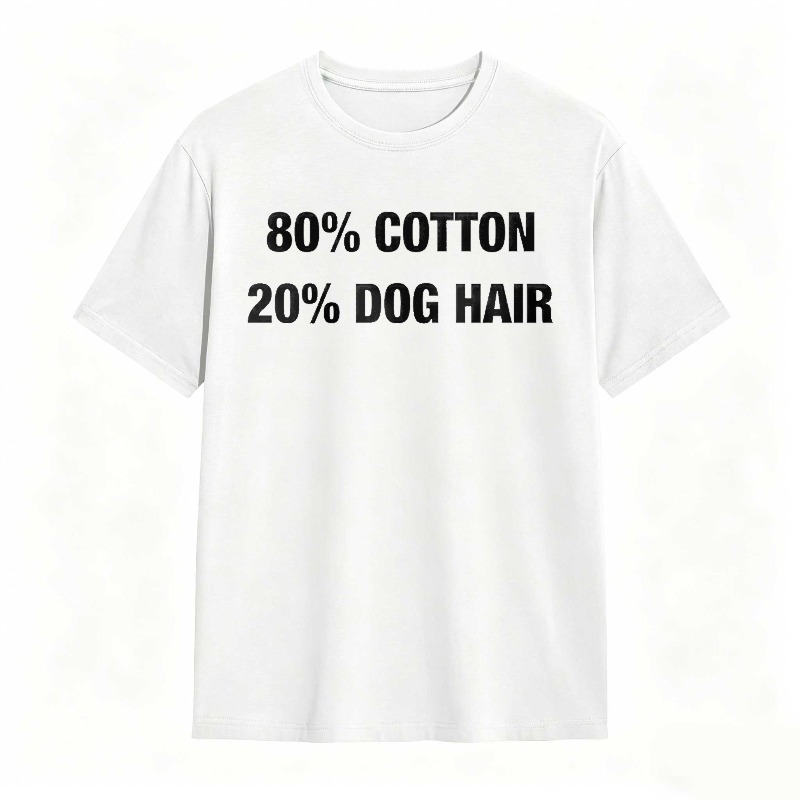 Dorawear™80 Cotton 20 Dog Hair T-Shirt  100% cotton