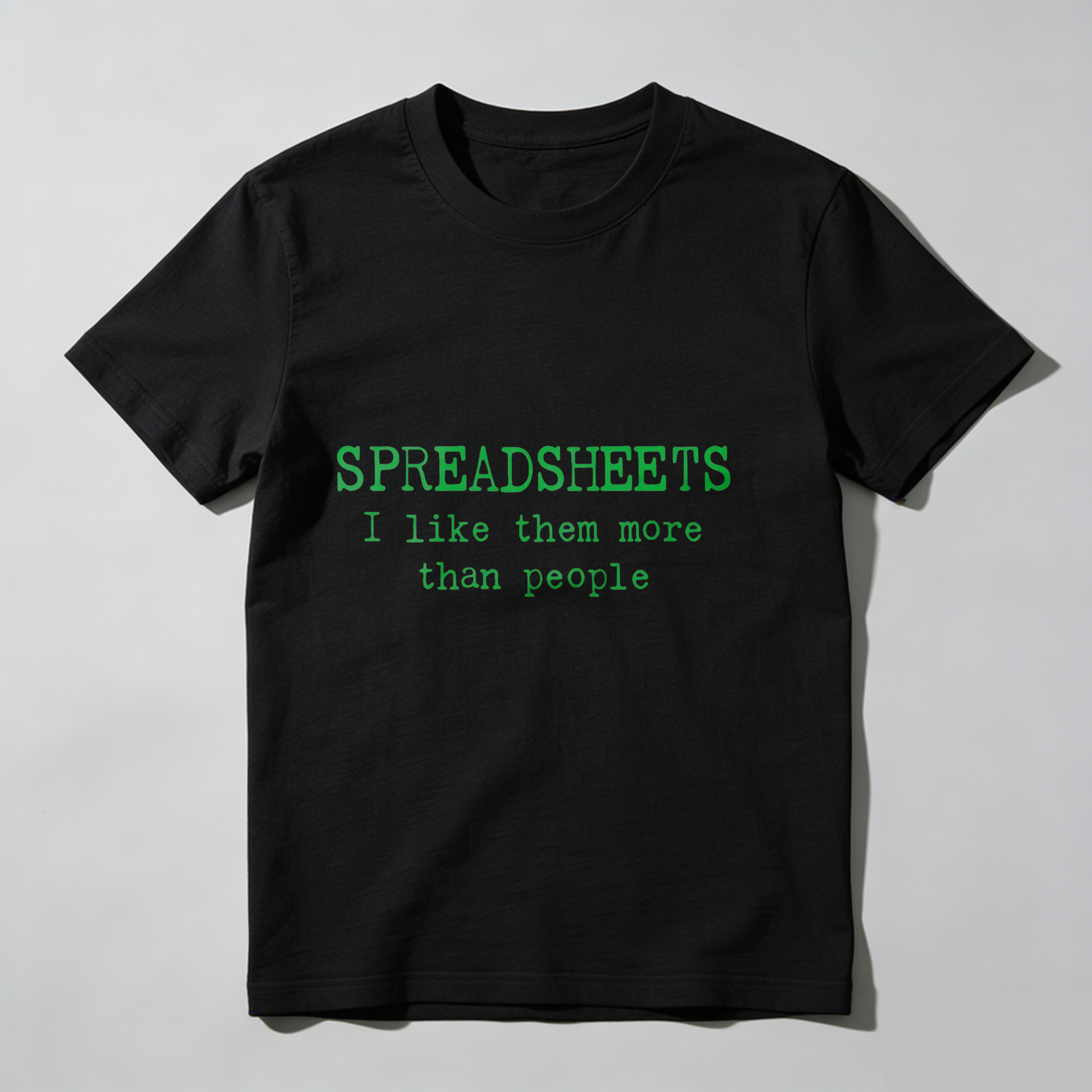 Dorawear™ Spreadsheets I Like Them More Than People T Shirt