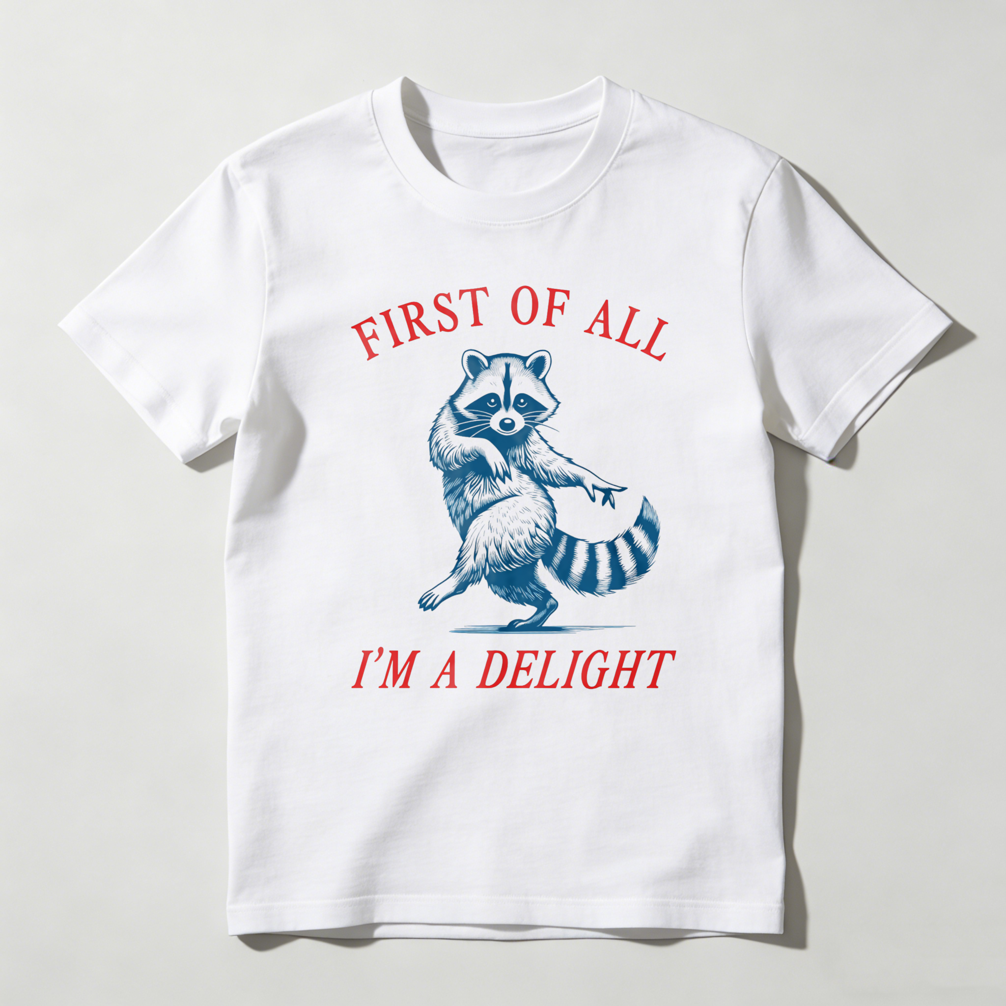 Dorawear™ First Of All I'm A Delight Raccoon T Shirt