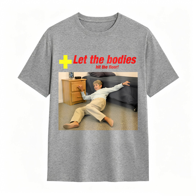 Dorawear™ Let The Bodies Hit The Floor Humor Graphic Unisex Classic T-shirt