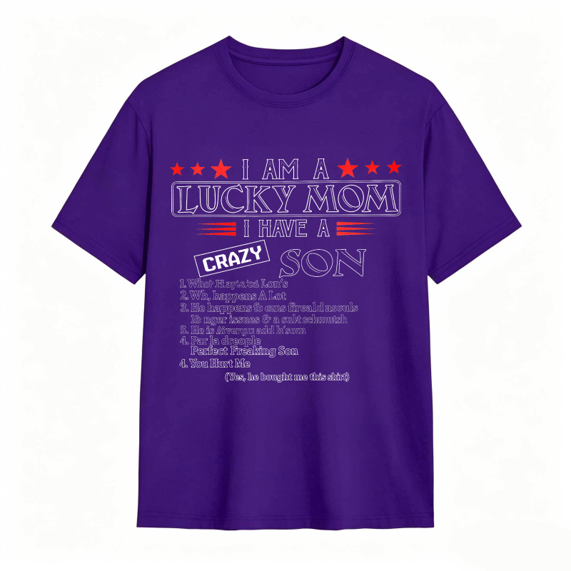 Dorawear™ I Am A Lucky Mom I Have A Crazy Son List Of Traits Unisex Classic T-shirt