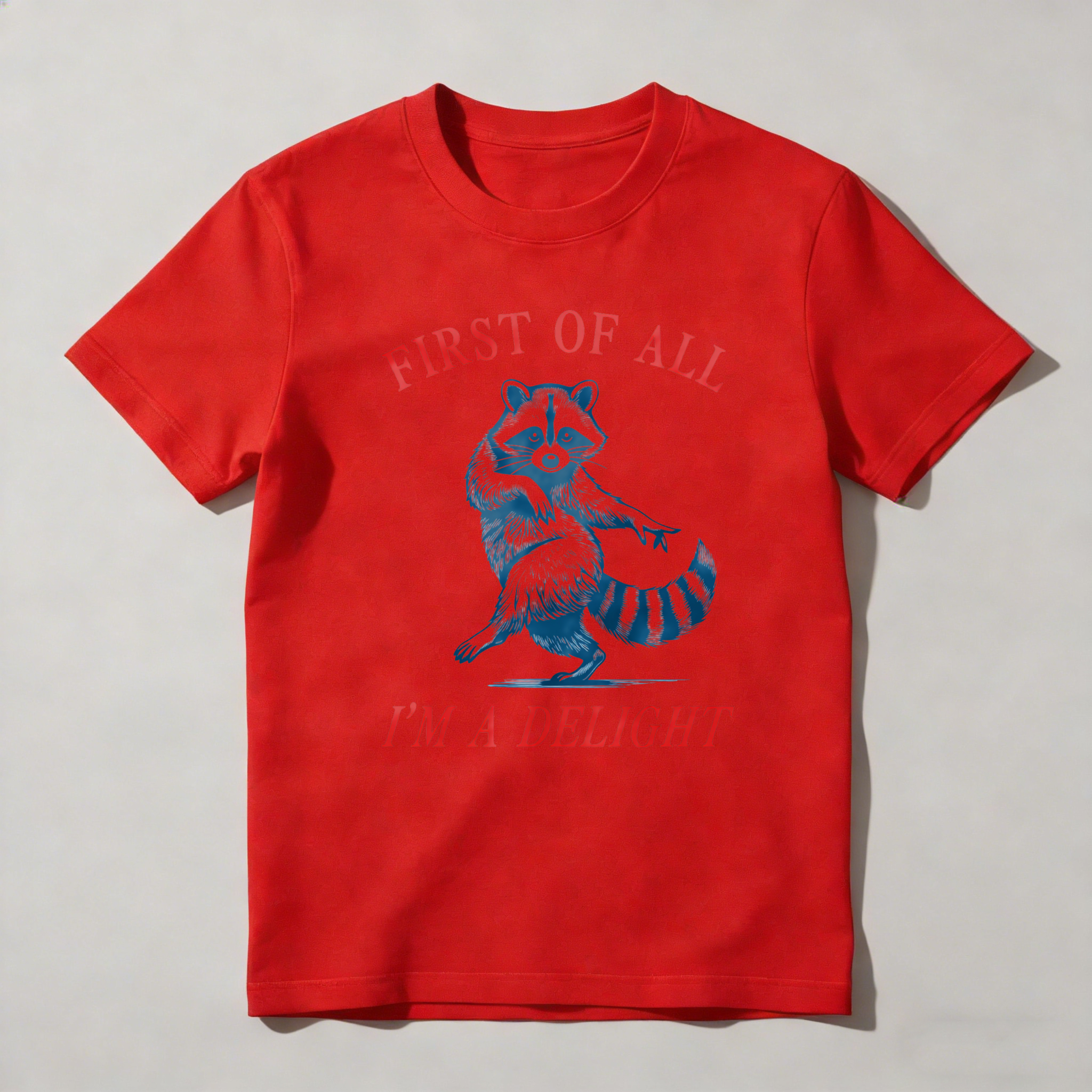 Dorawear™ First Of All I'm A Delight Raccoon T Shirt