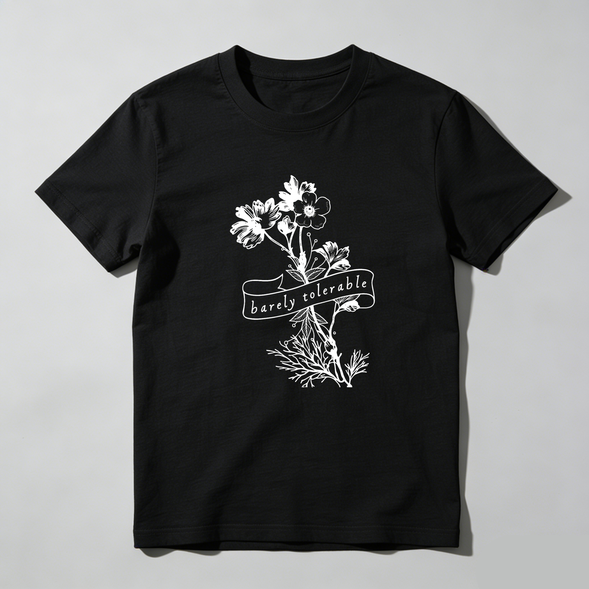 Dorawear Barely Tolerable Floral Design With Ribbon Text T Shirt