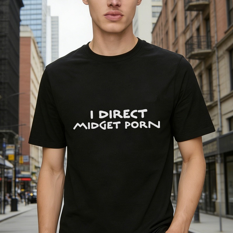 I Direct Midget Porn T-shirt