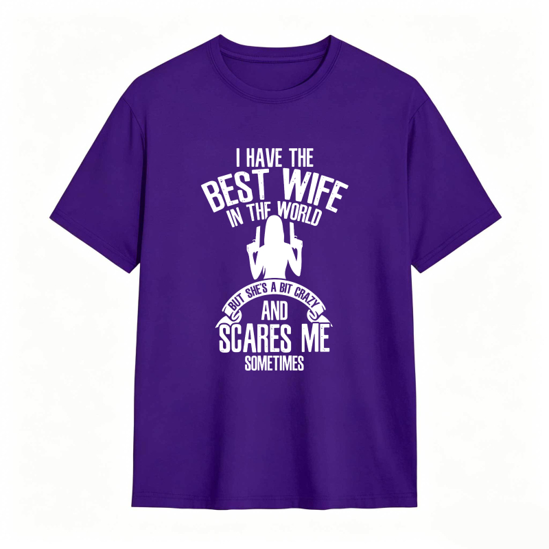 Dorawear™ I Have The Best Wife In The World But Shes A Bit Crazy And Scares Me Sometimes With Silhouette Design Unisex Classic T-shirt