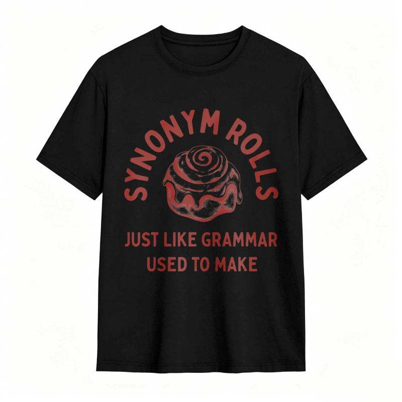 Dorawear™Synonym Rolls Just Like Grammar Used To Make Unisex Classic T-shirt
