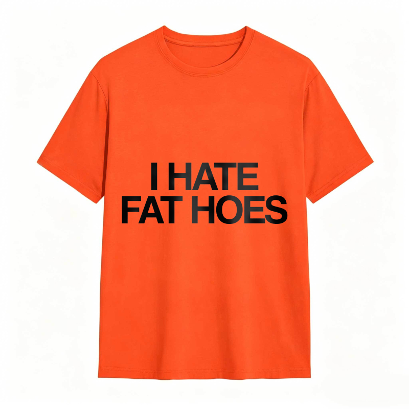 Dorawear™ I Hate Fat Hoes Unisex Classic T-shirt
