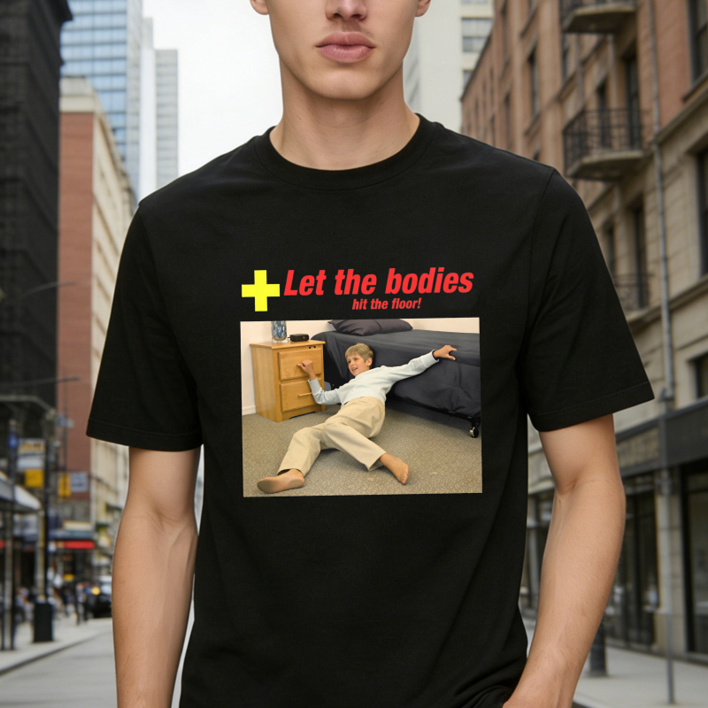 Dorawear™ Let The Bodies Hit The Floor Humor Graphic Unisex Classic T-shirt