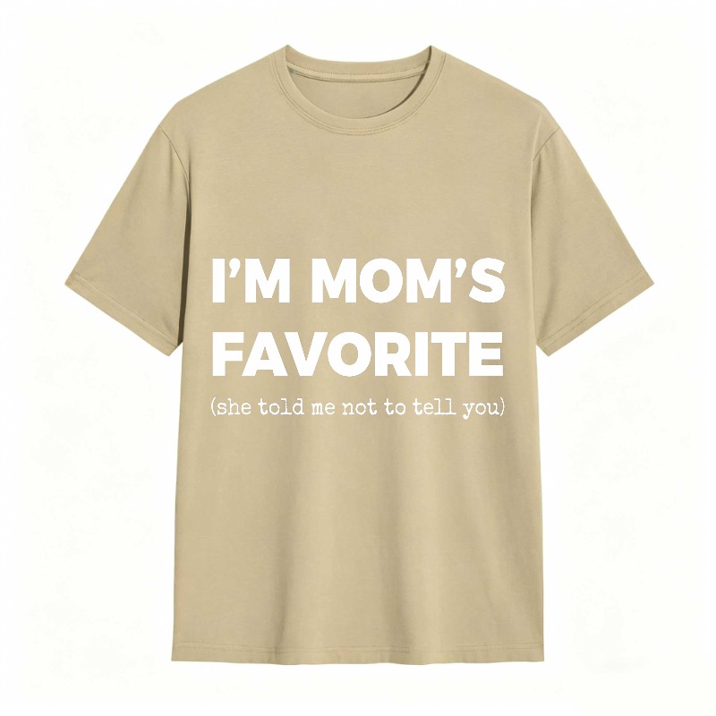 Dorawear™ Im MomS Favorite She Told Me Not To Tell You Unisex Classic T-shirt