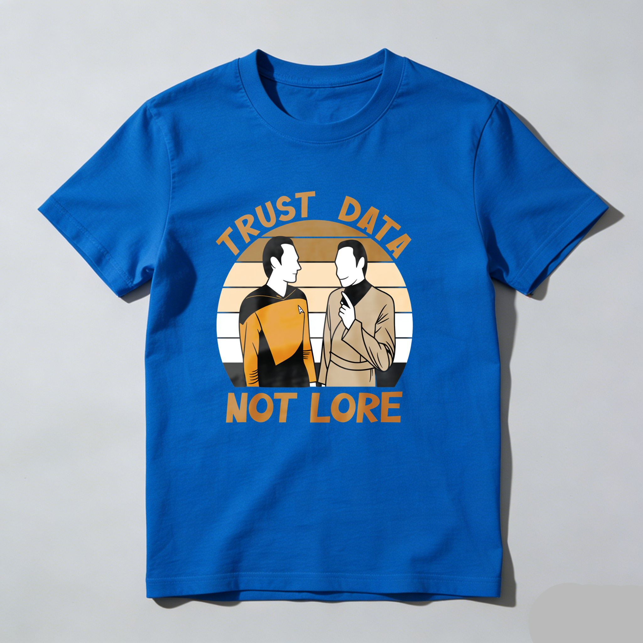 Trust Data Not Lore Star Trek Characters tshirt 100% cotton