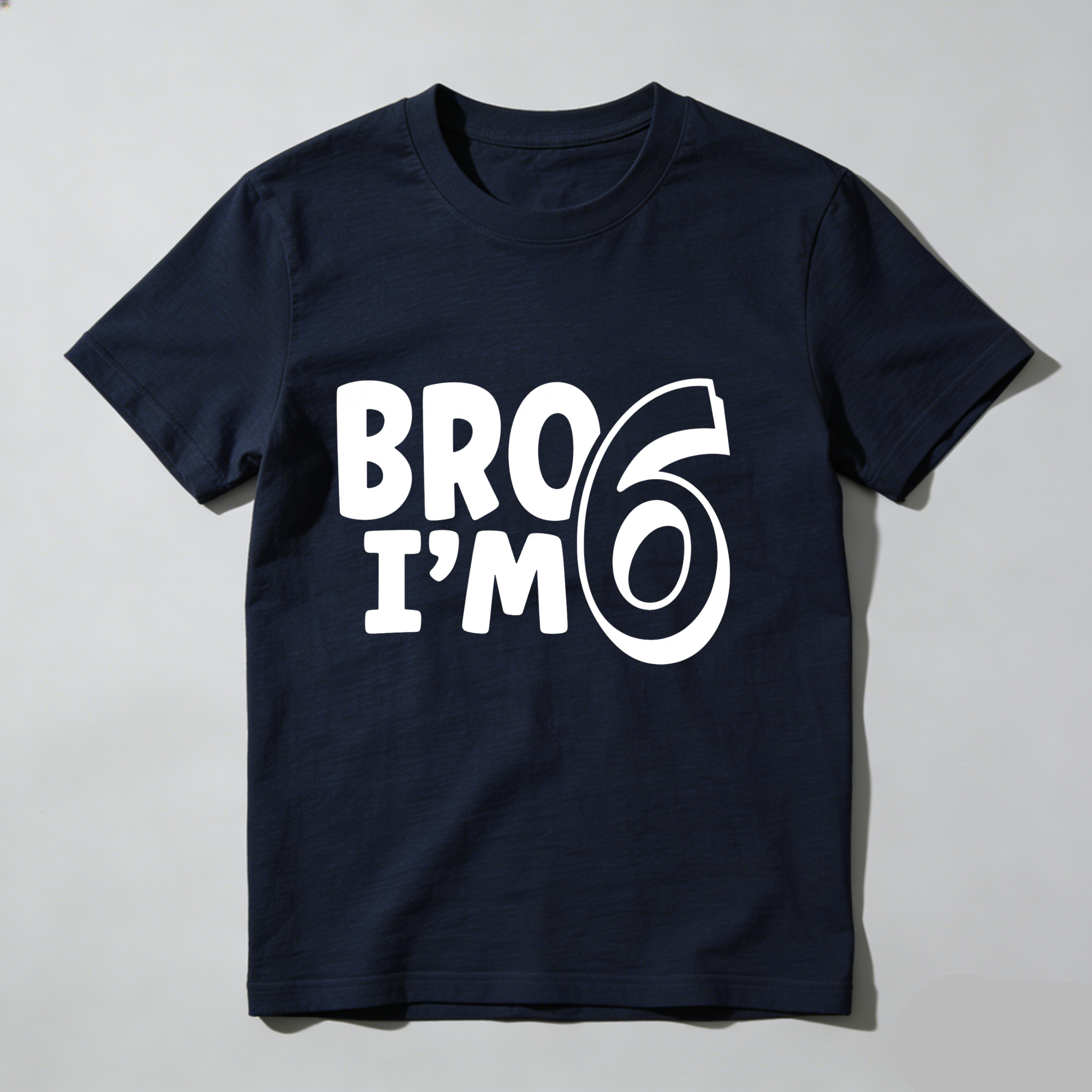 Dorawear™ Bro I'm 6 T Shirt