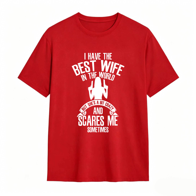 Dorawear™ I Have The Best Wife In The World But Shes A Bit Crazy And Scares Me Sometimes With Silhouette Design Unisex Classic T-shirt