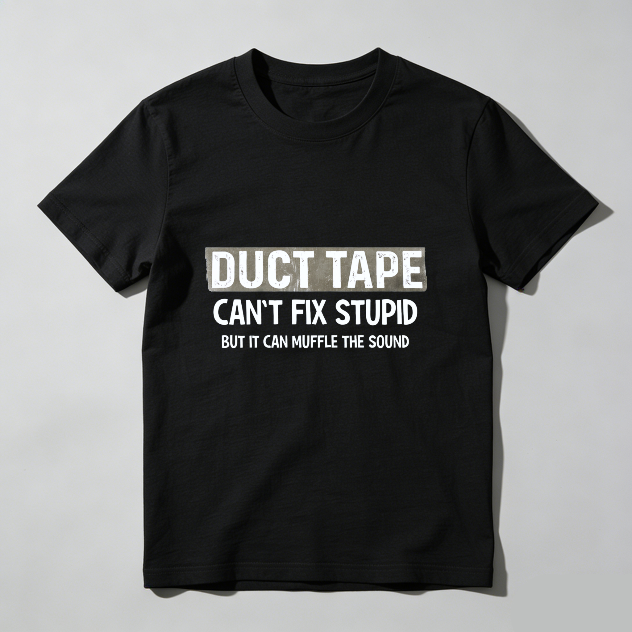 Dorawear Duct Tape Cant Fix Stupid But It Can Muffle The Sound Pure Cotton Short Sleeve T Shirt