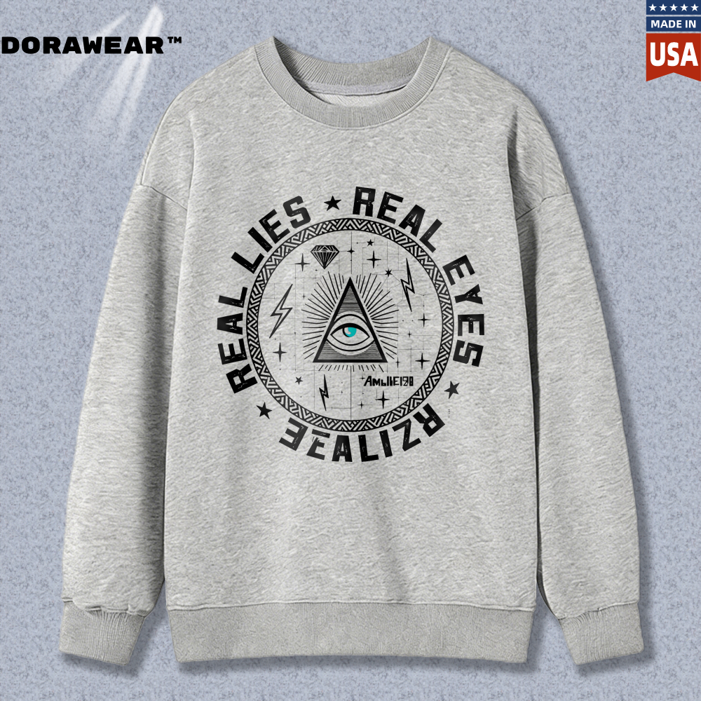 Dorawear™ All Seeing Eye Symbol With Real Lies Real Eyes Realize Text Unisex Classic Sweatshirt