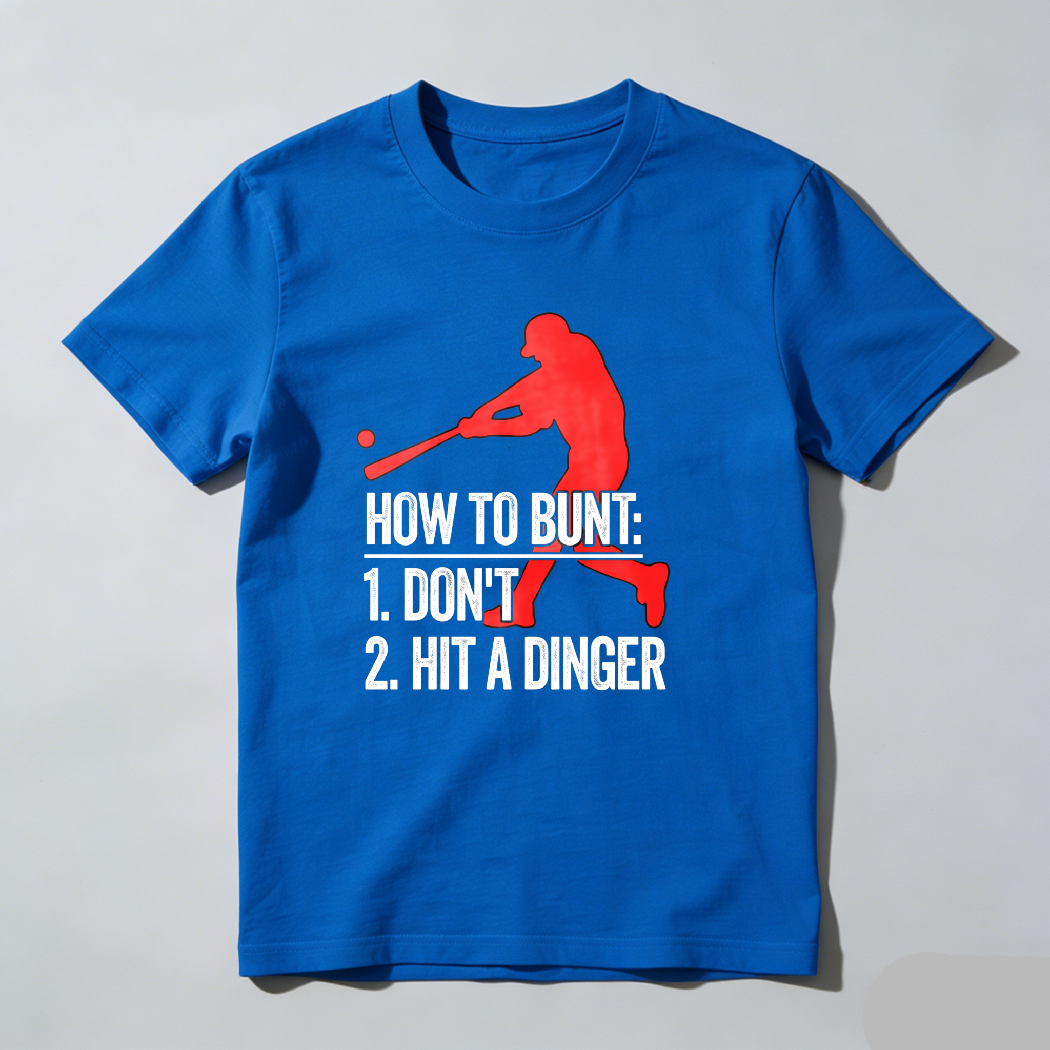 Dorawear™ How To Bunt Don't Hit A Dinger  T Shirt