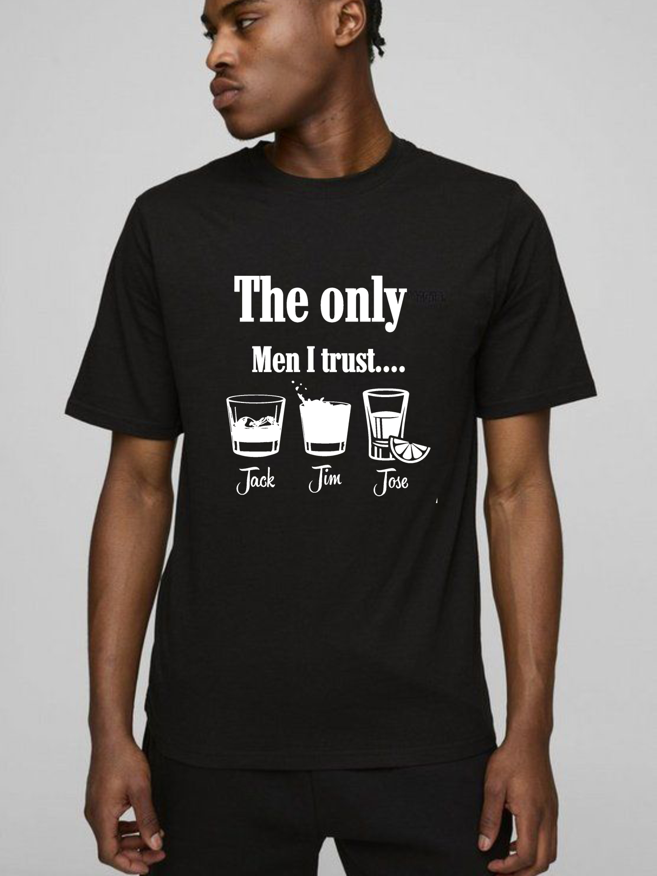 Dorawear™  The Only Men I Trust Jack Jim Jose T Shirt