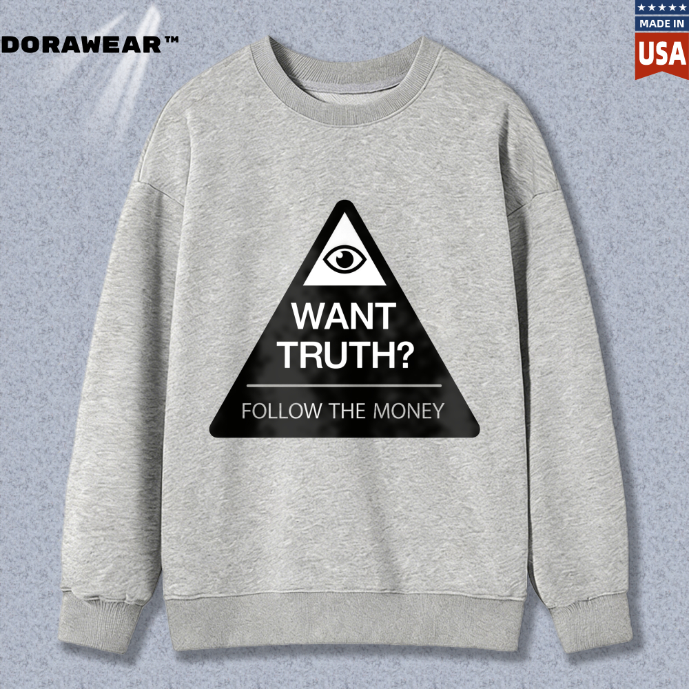 Dorawear™ All Seeing Eye Want Truth Follow The Money Unisex Classic Sweatshirt