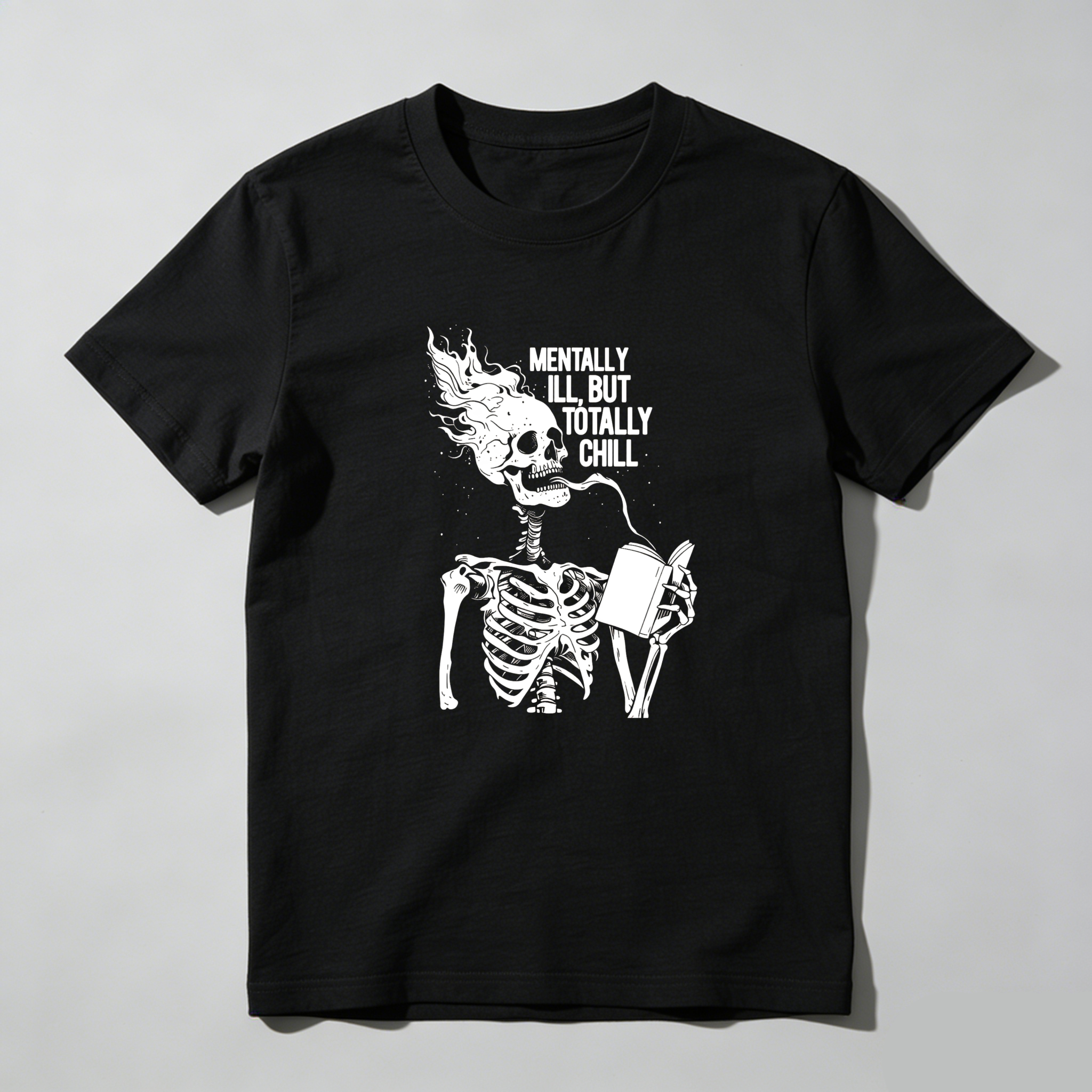 Dorawear Mentally Ill But Totally Chill Skeleton Design T Shirt