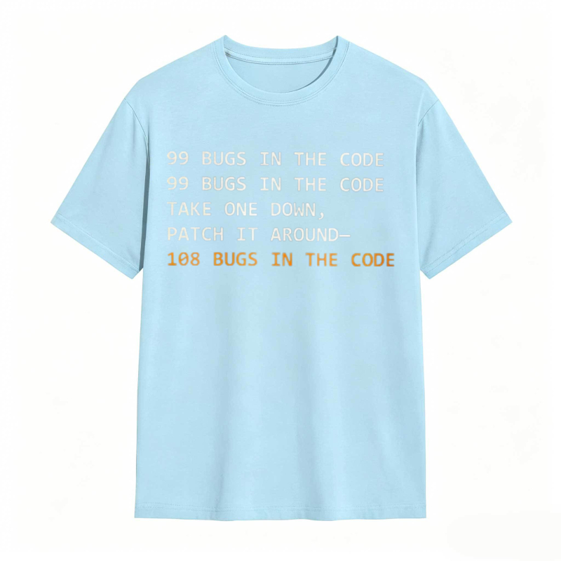 Dorawear™   99 Bugs In The Code Take One Down Patch It Around 108 Bugs In The Code T-shirt