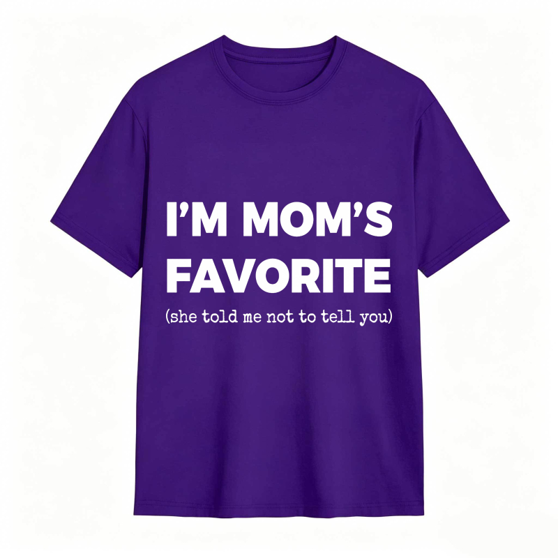 Dorawear™ Im MomS Favorite She Told Me Not To Tell You Unisex Classic T-shirt