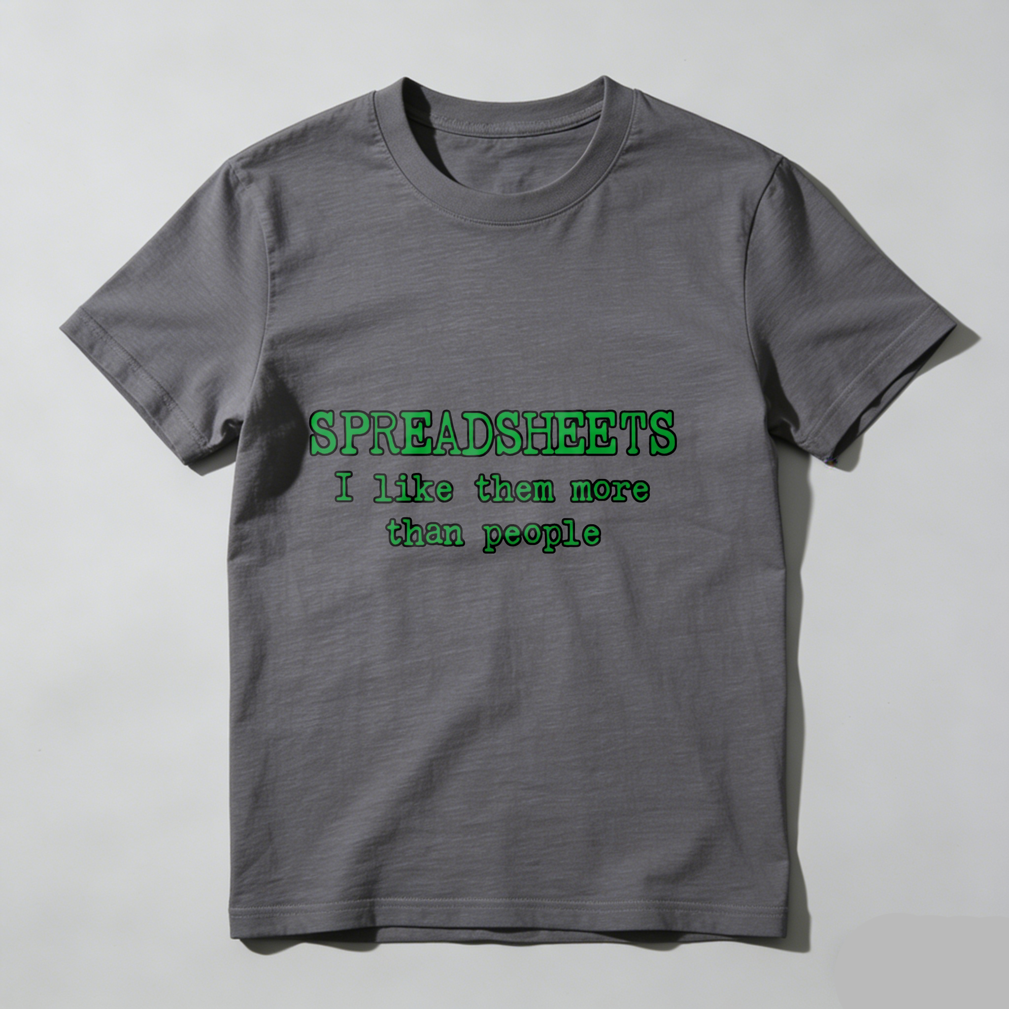 Dorawear™ Spreadsheets I Like Them More Than People T Shirt