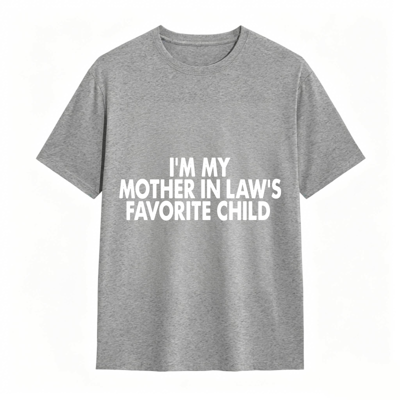 I M My Mother In Laws Favorite Child Unisex Classic T-shirt
