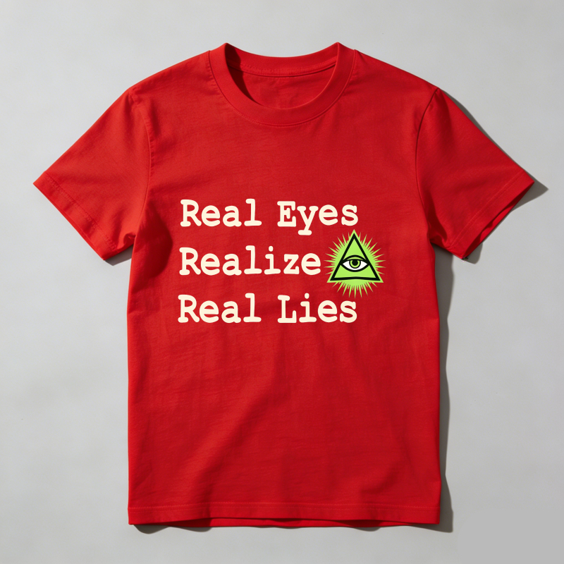 Dorawear™ Real Eyes Realize Real Lies Eye Symbol T Shirt