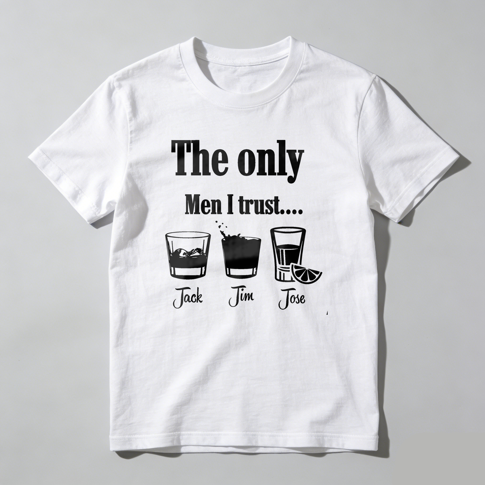 Dorawear™  The Only Men I Trust Jack Jim Jose T Shirt
