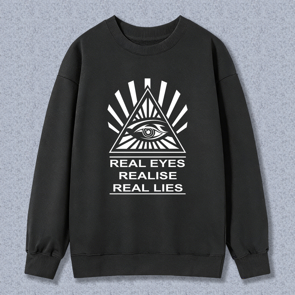 Dorawear™ All Seeing Eye Symbol Real Eyes Realise Real Lies Unisex Classic Sweatshirt