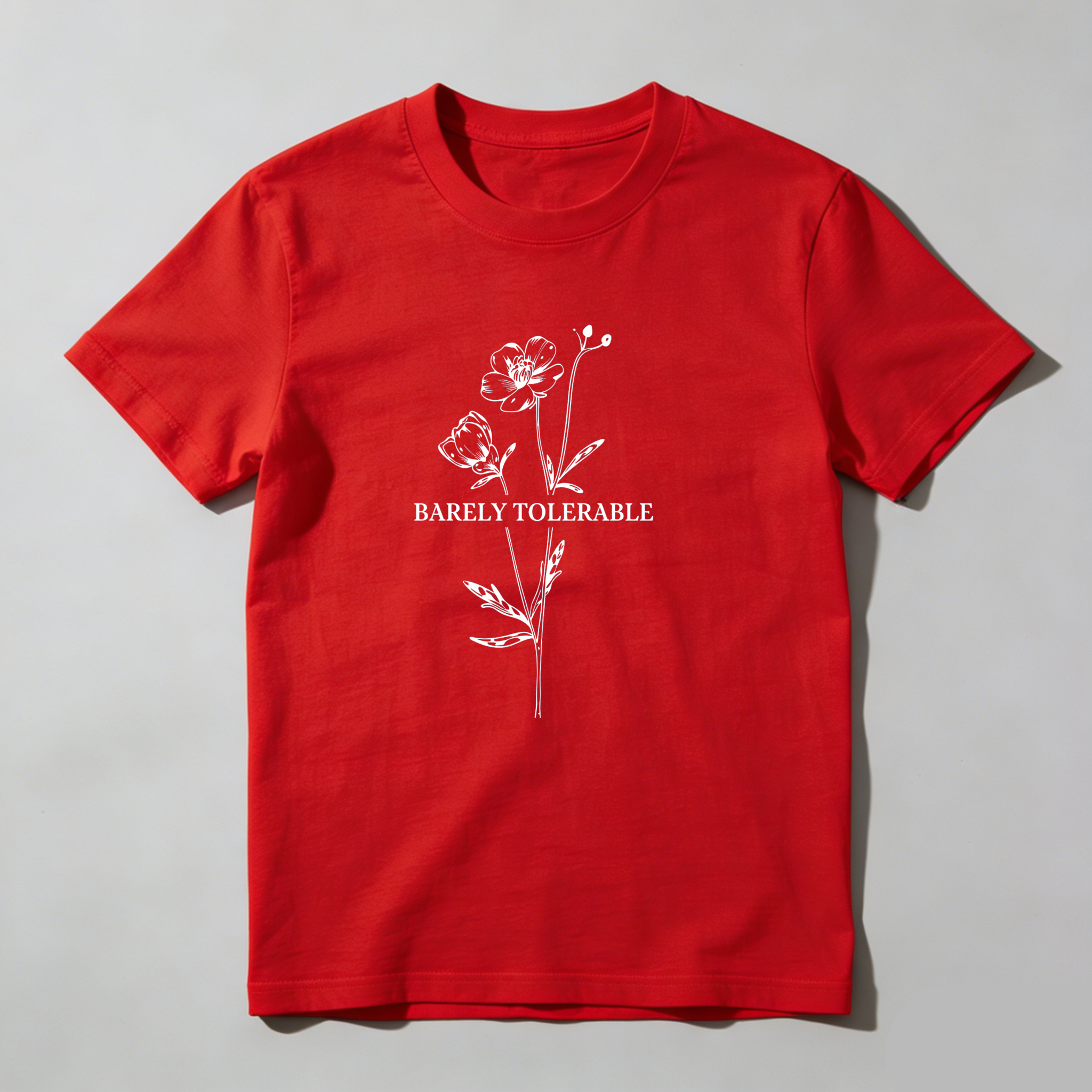 Dorawear™ Barely Tolerable Flower Design Print T Shirt