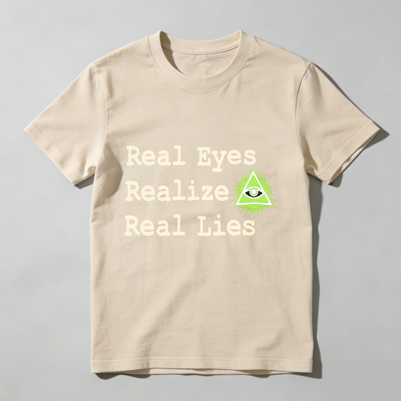 Dorawear™ Real Eyes Realize Real Lies Eye Symbol T Shirt