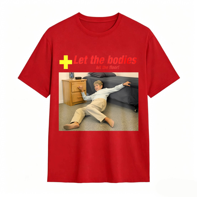 Dorawear™ Let The Bodies Hit The Floor Humor Graphic Unisex Classic T-shirt