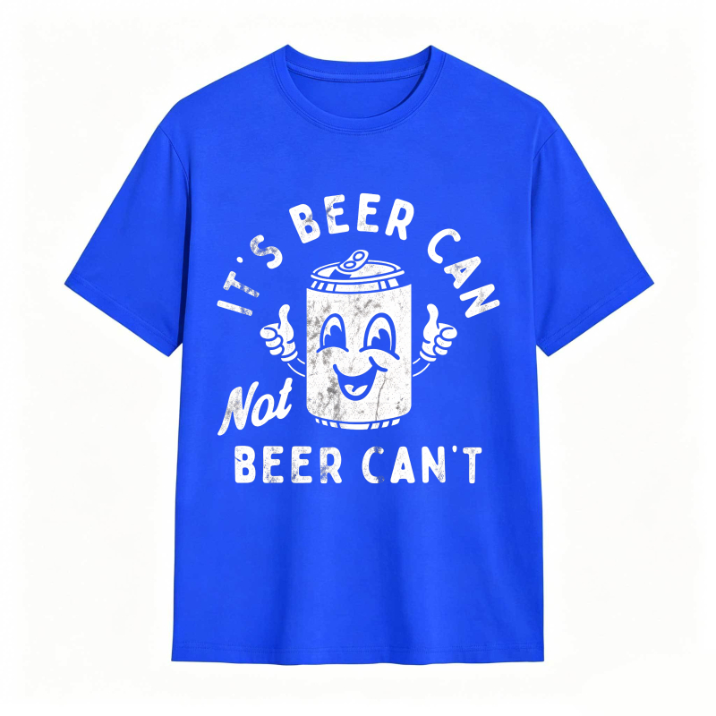 It's Beer Can Not Beer Can't Funny Optimistic Beer Can Pun T-Shirt