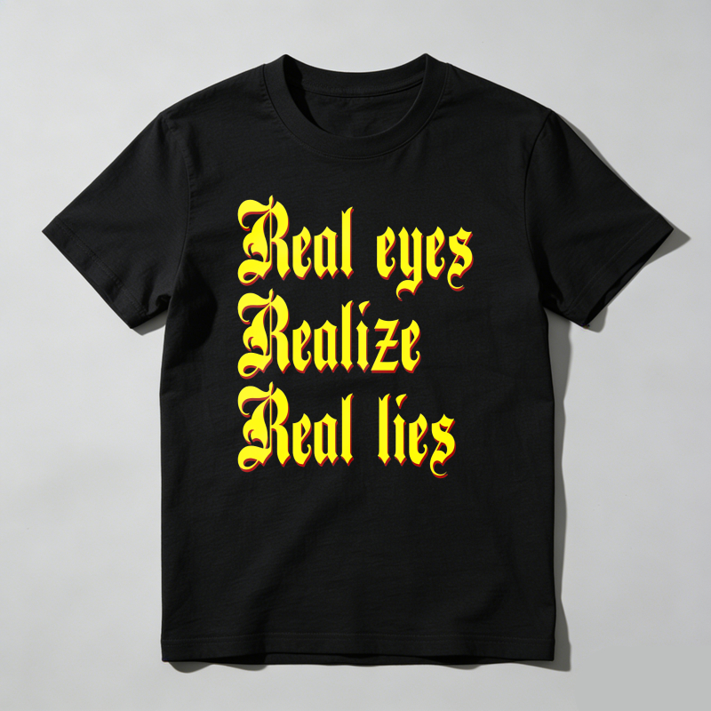 Dorawear™ Real Eyes Realize Real Lies T Shirt