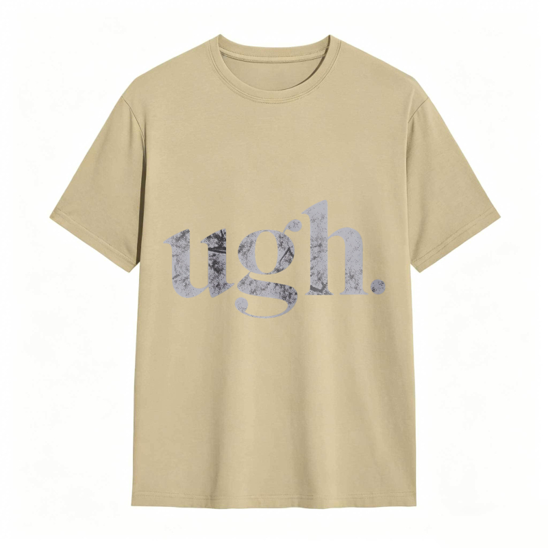 Dorawear™Ugh Text Design Unisex Classic T-shirt