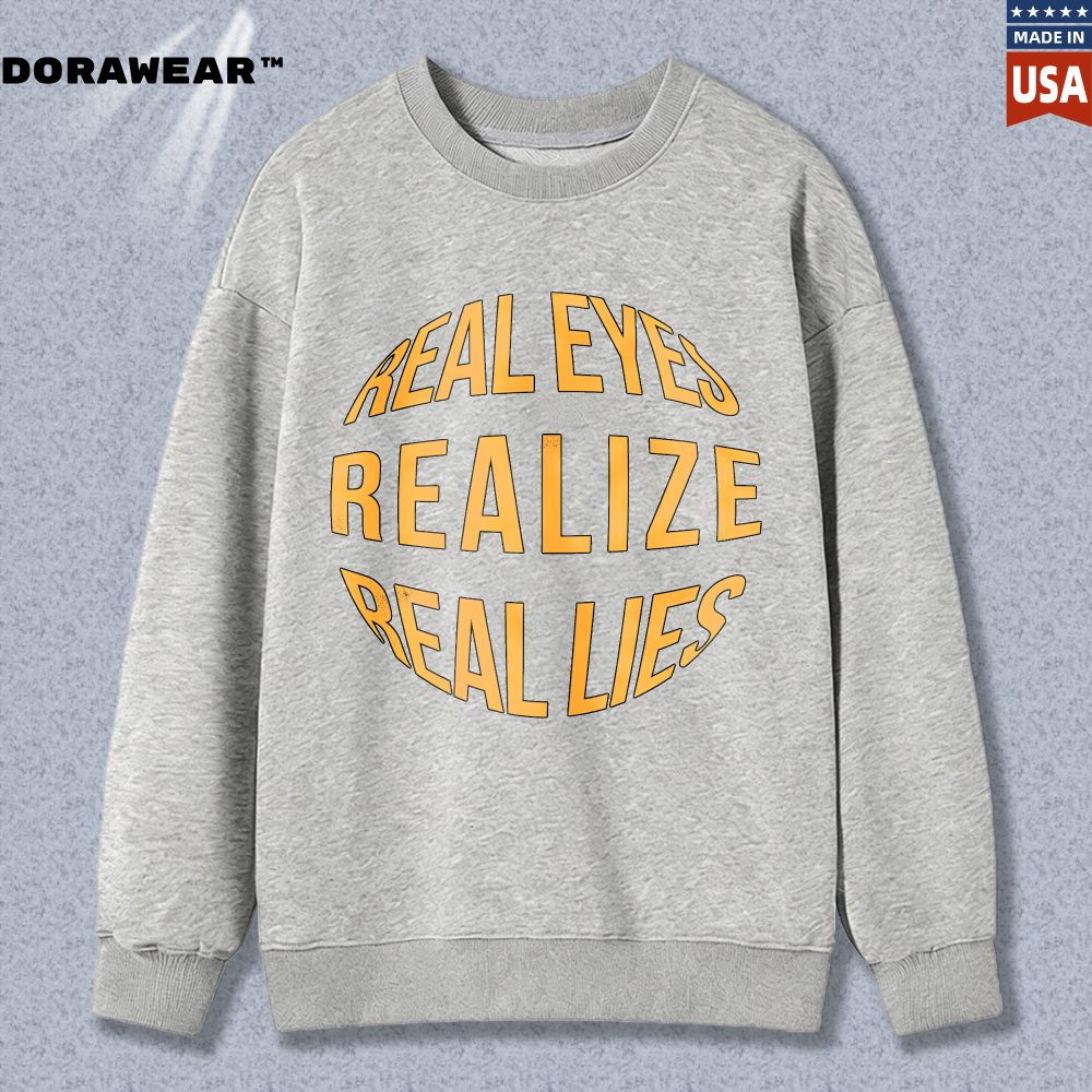 Dorawear™ Real Eyes Realize Real Lies Unisex Classic Sweatshirt(1)