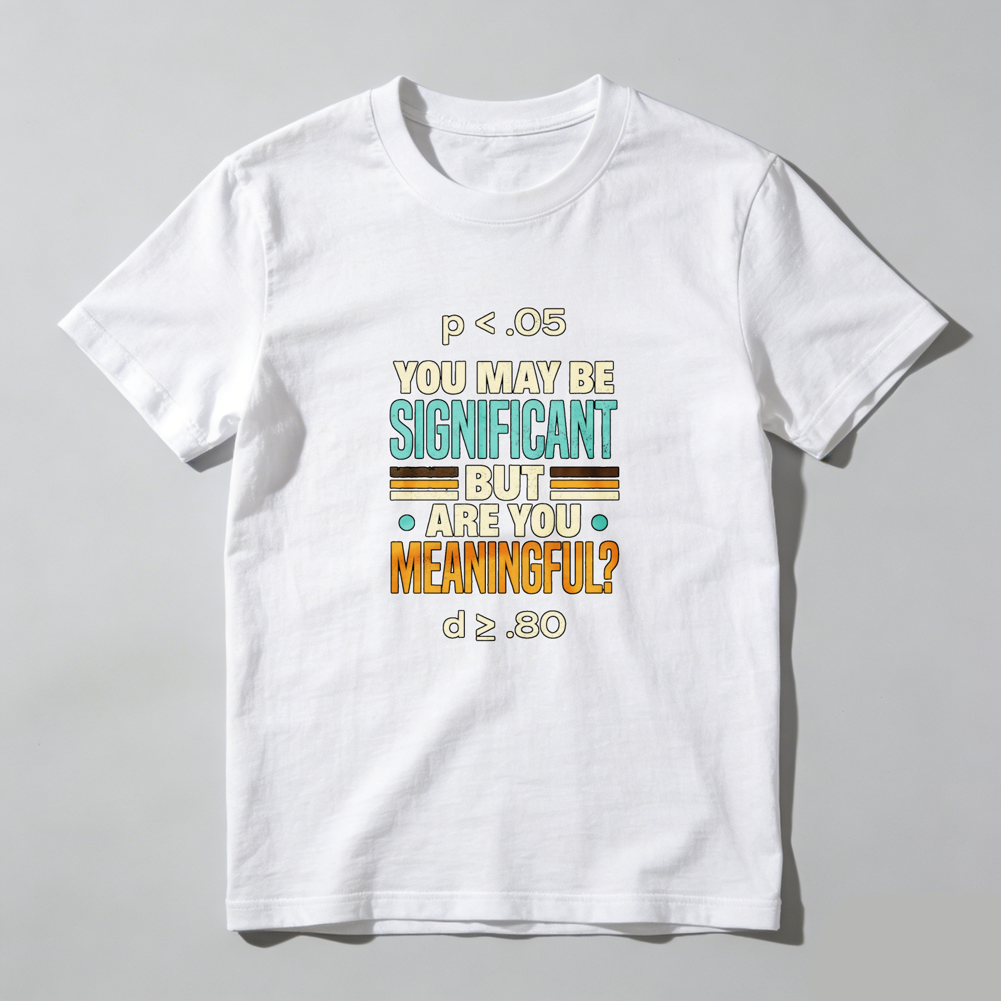 Dorawear™ You May Be Significant But Are You Meaningful Pure Cotton Short Sleeve T Shirt-Dorawear