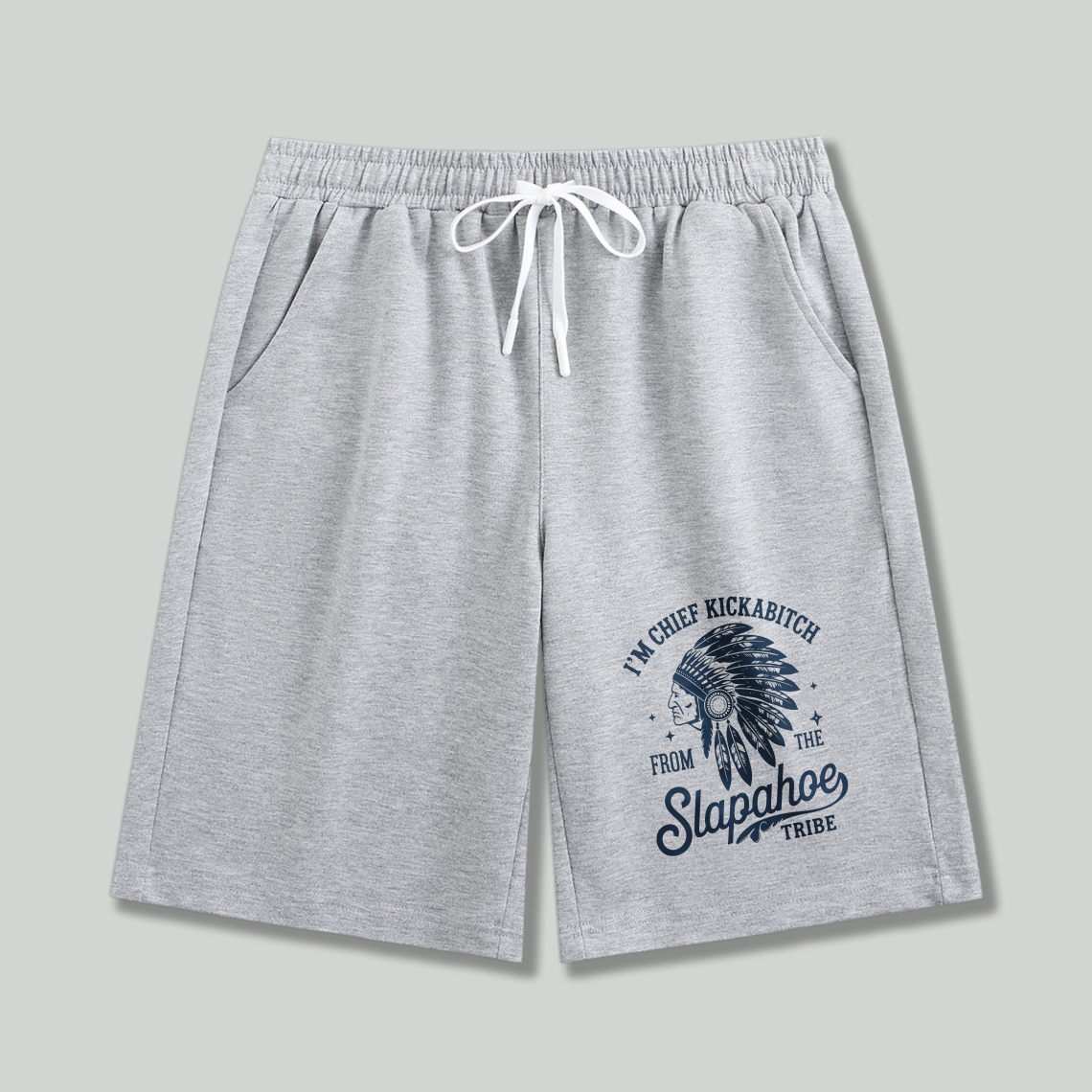 Dorawear™ I'm Chief Kickabitch From The Slapahoe Tribe  Shorts