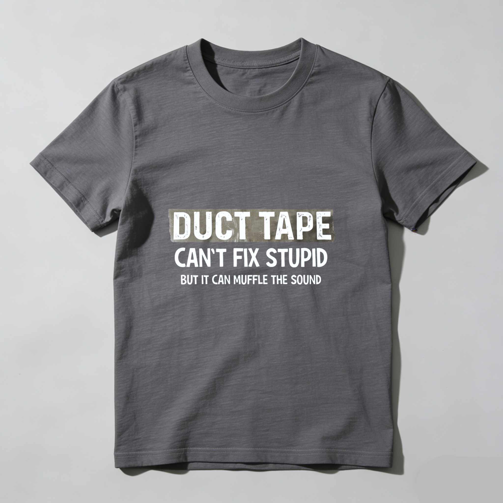 Dorawear Duct Tape Cant Fix Stupid But It Can Muffle The Sound Pure Cotton Short Sleeve T Shirt