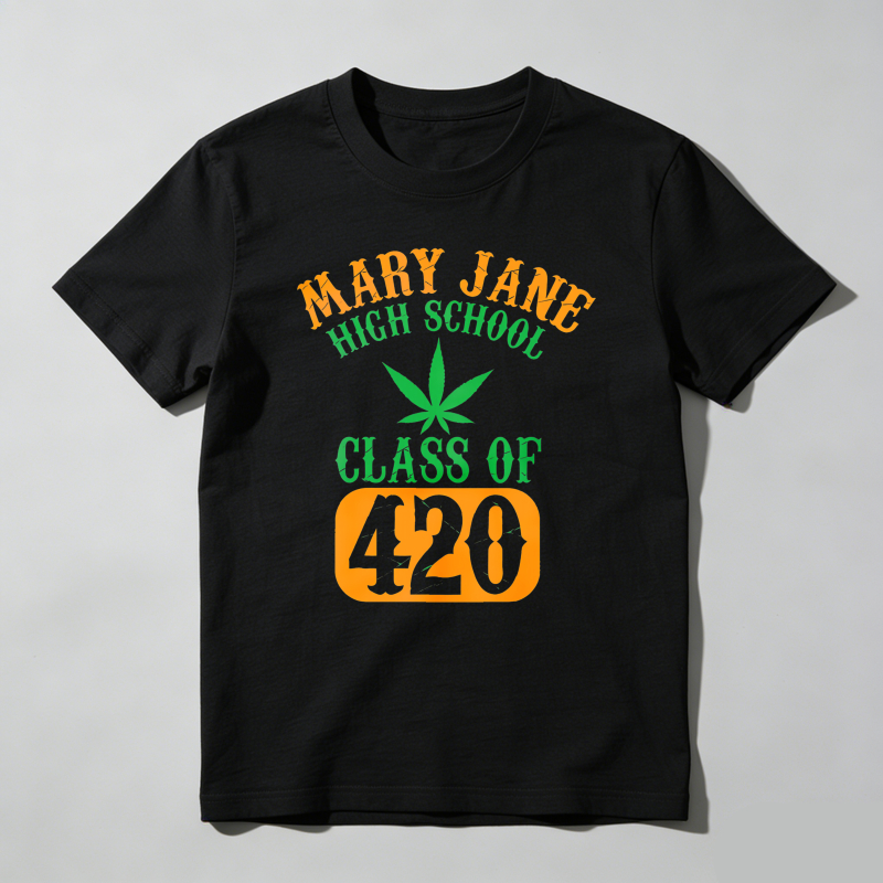 Dorawear™  Mary Jane High School Class Of 420 T Shirt  100% cotton
