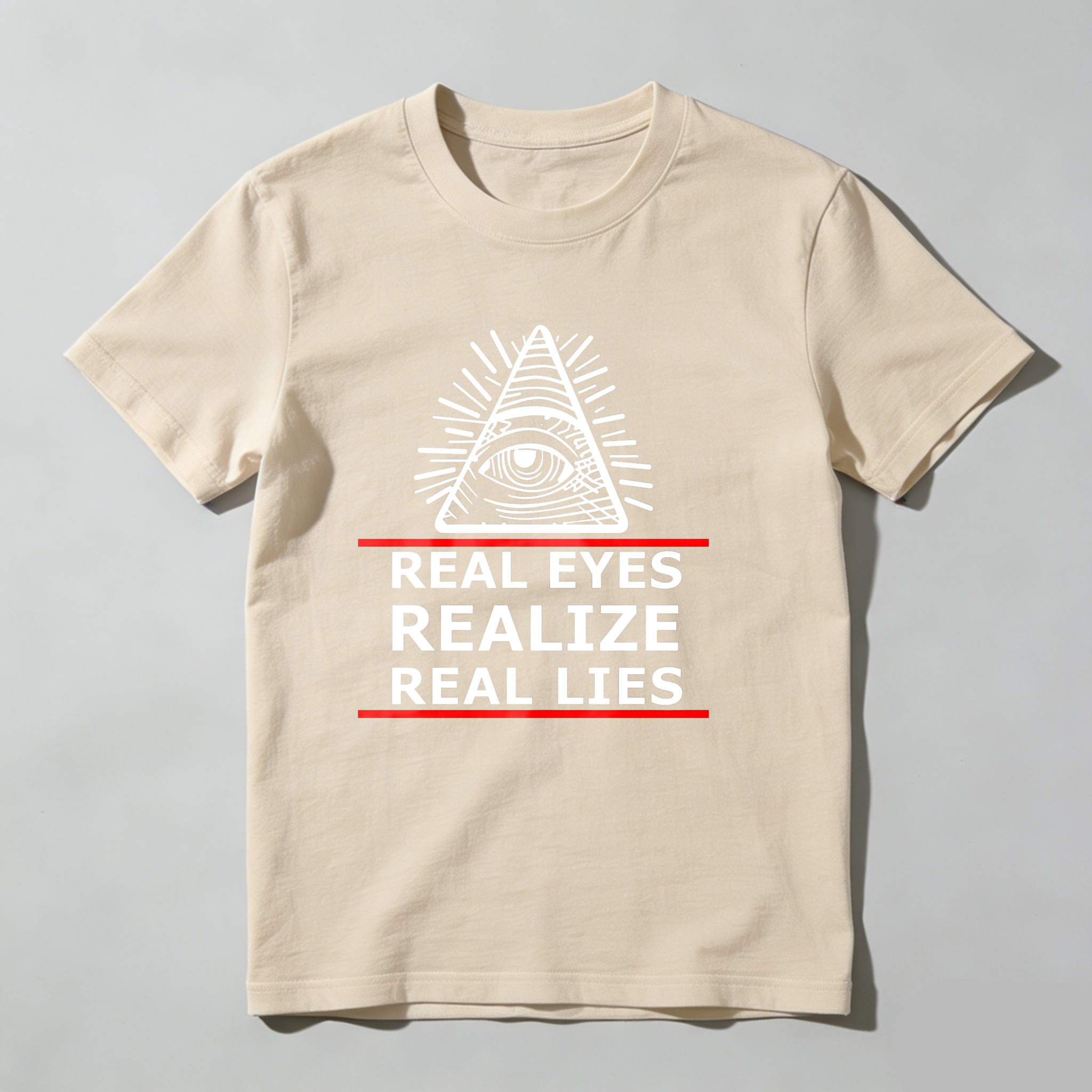 Dorawear™All Seeing Eye Real Eyes Realize Real Lies  T Shirt
