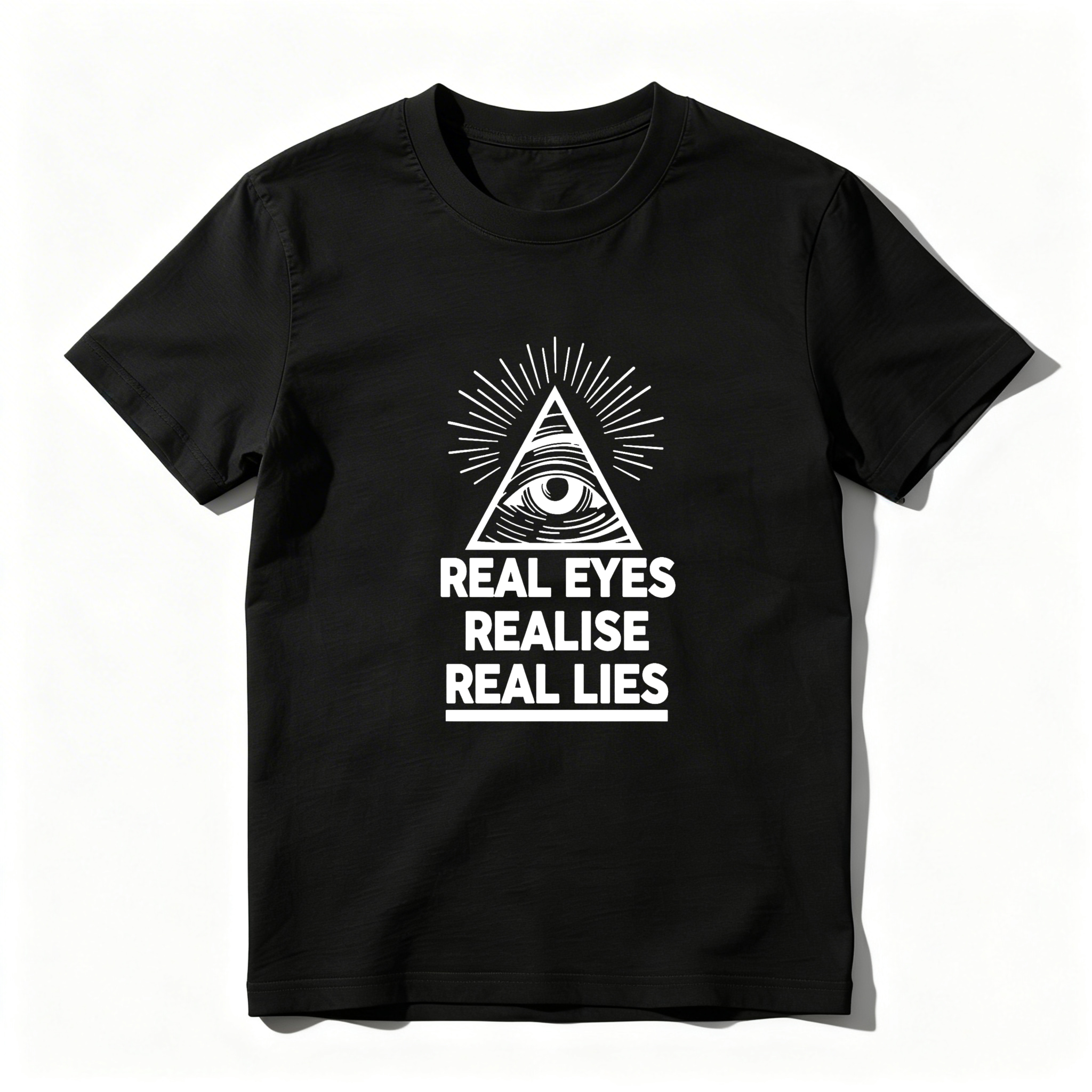 Dorawear™ Real Eyes Realise Real Lies T Shirt