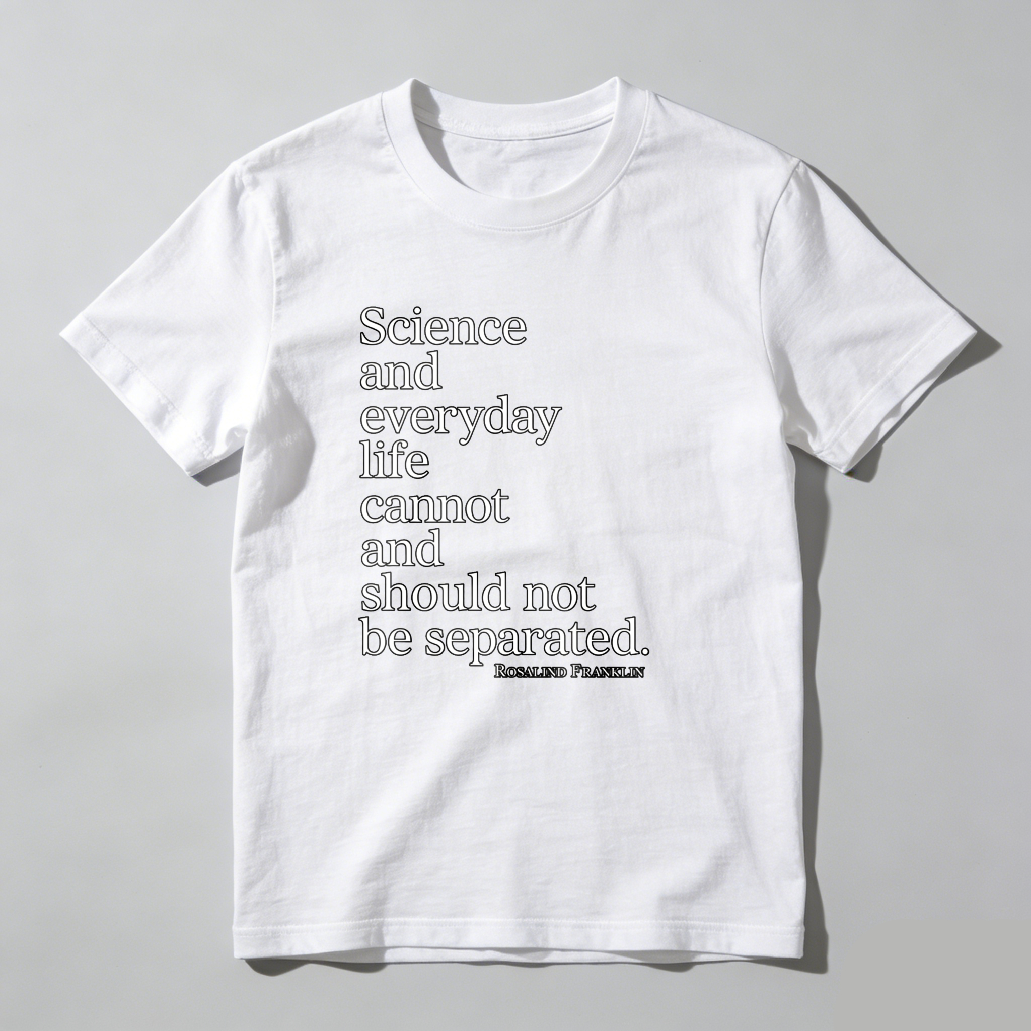 Dorawear™ Science And Everyday Life Cannot And Should Not Be Separated T Shirt